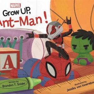 Marvel: Grow Up, Ant-Man!
