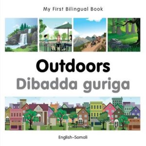 My First Bilingual Book -  Outdoors (English-Somali)