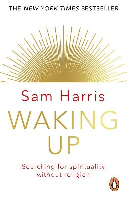 Waking Up: Searching For Spirituality Without Religion