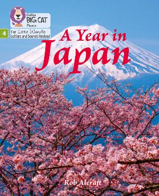 A Year In Japan: Phase 4 Set 2 (Big Cat Phonics For Little Wandle Letters And Sounds Revised)