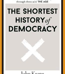 The Shortest History Of Democracy