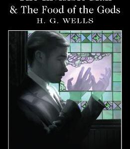 The Invisible Man And The Food Of The Gods