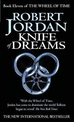 Knife Of Dreams: Book 11 Of The Wheel Of Time (Now A Major Tv Series)