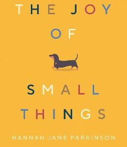 The Joy Of Small Things: 'A Not-So-Small Joy In Itself.' Nigella Lawson