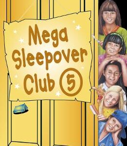 Mega Sleepover 5 (The Sleepover Club)