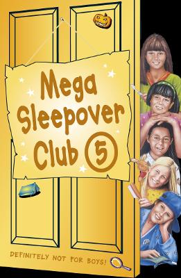 Mega Sleepover 5 (The Sleepover Club)