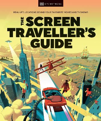 The Screen Traveller's Guide: Real-Life Locations Behind Your Favourite Movies And Tv Shows