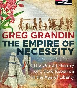 The Empire Of Necessity: The Untold History Of A Slave Rebellion In The Age Of Liberty