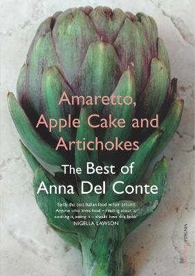 Amaretto, Apple Cake And Artichokes: The Best Of Anna Del Conte
