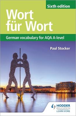 Wort Fur Wort Sixth Edition: German Vocabulary For Aqa A-Level