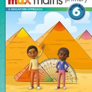 Max Maths Primary A Singapore Approach Grade 6 Student Book