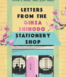 Letters From The Ginza Shihodo Stationery Shop: The Ultimate Gift For Cosy Fiction Lovers