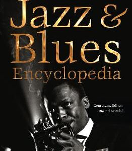 Jazz & Blues Encyclopedia: New & Expanded Edition