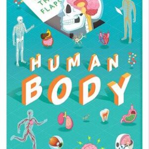 Lift The Flaps: Human Body
