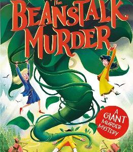 The Beanstalk Murder: A Giant Murder Mystery