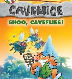 Shoo, Caveflies! (Geronimo Stilton Cavemice #14)