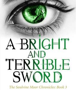 A Bright And Terrible Sword