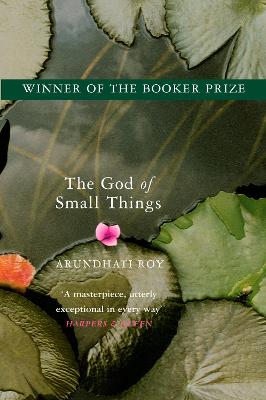 The God Of Small Things: Winner Of The Booker Prize