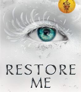 Restore Me (Shatter Me)