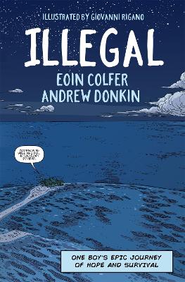 Illegal: A Graphic Novel Telling One Boy's Epic Journey To Europe