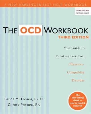 The Ocd Workbook: Your Guide To Breaking Free From Obsessive-Compulsive Disorder, 3Rd Edition