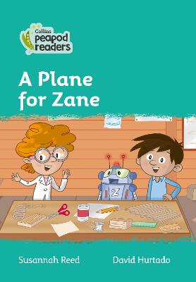 A Plane For Zane: Level 3 (Collins Peapod Readers)