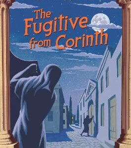 The Roman Mysteries: The Fugitive From Corinth: Book 10