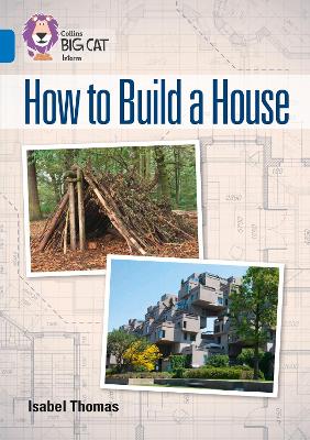 How To Build A House: Band 16/Sapphire (Collins Big Cat)