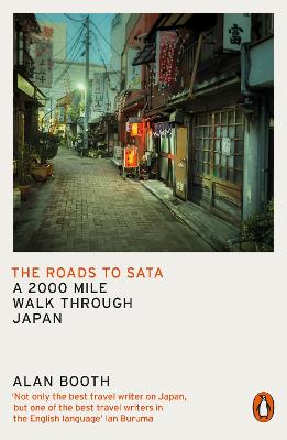 The Roads To Sata: A 2000-Mile Walk Through Japan