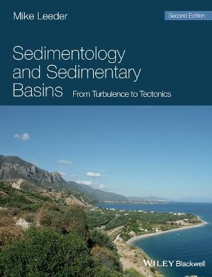 Sedimentology And Sedimentary Basins: From Turbulence To Tectonics