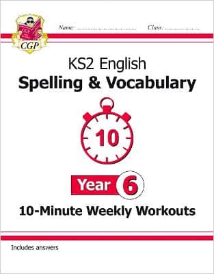 Ks2 Year 6 English 10-Minute Weekly Workouts: Spelling & Vocabulary