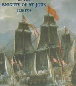 Naval Activities Of The Knights Of St John, 1530-1798