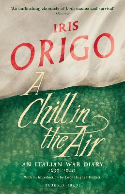 A Chill In The Air: An Italian War Diary 1939-1940