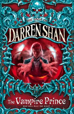 The Vampire Prince (The Saga Of Darren Shan, Book 6)