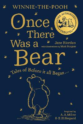 Winnie-The-Pooh: Once There Was A Bear: Tales Of Before It All Began ...(The Official Prequel)