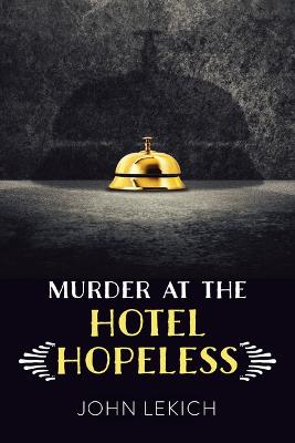 Murder At The Hotel Hopeless