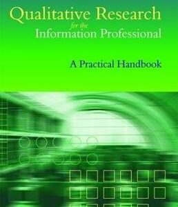 QUALITATIVE RESEARCH FOR THE INFO PROF