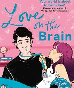 Love On The Brain: From The Bestselling Author Of The Love Hypothesis