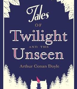 Tales Of Twilight And The Unseen