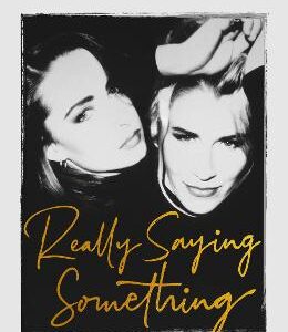 Really Saying Something: Sara & Keren - Our Bananarama Story