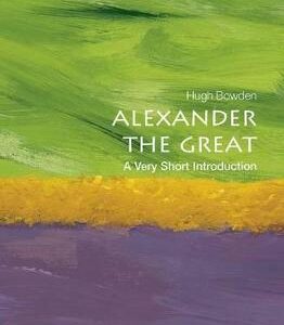 Alexander The Great: A Very Short Introduction