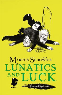 Raven Mysteries: Lunatics And Luck: Book 3
