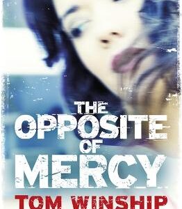 The Opposite Of Mercy