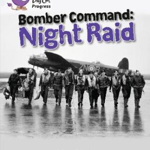 Bomber Command: Night Raid: Band 08 Purple/Band 17 Diamond (Collins Big Cat Progress)