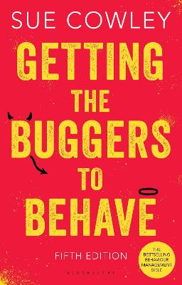 Getting The Buggers To Behave: The Must-Have Behaviour Management Bible