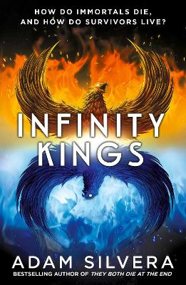 Infinity Kings: The Much-Loved Hit From The Author Of No.1 Bestselling Blockbuster They Both Die At The End!: Volume 3
