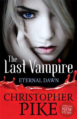 Last Vampire: The Eternal Dawn: Book 7