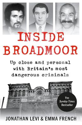 Inside Broadmoor: The Sunday Times Bestseller