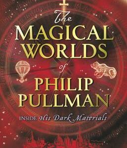 The Magical Worlds Of Philip Pullman