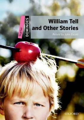 Dominoes Starter William Tell And Other Stories Pack